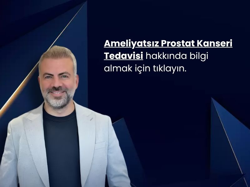 ameliyatsiz-prostat-kanseri-tedavisi